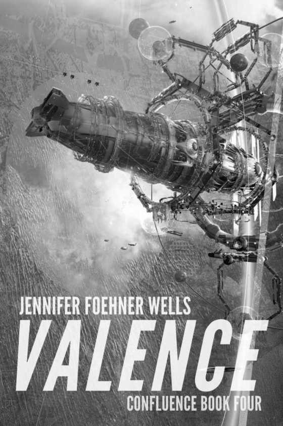 Valence, written by Jennifer Foehner Wells.
