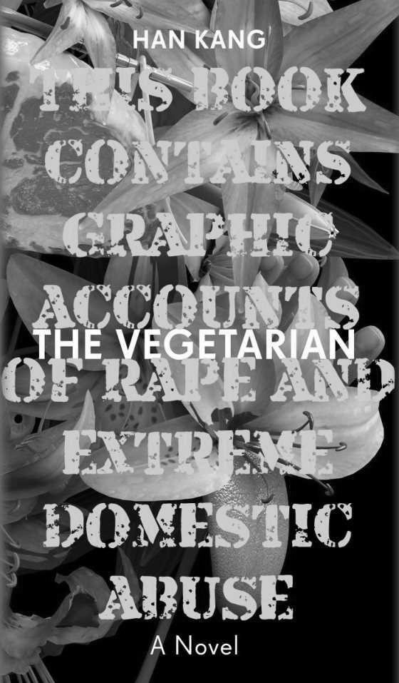 The Vegetarian, written by Han Kang.