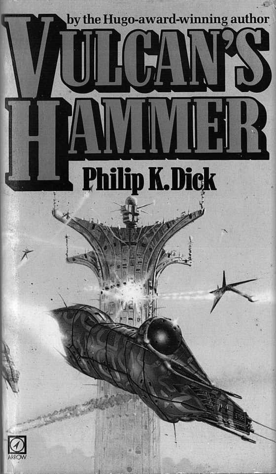 Vulcan's Hammer, written by Philip K Dick.
