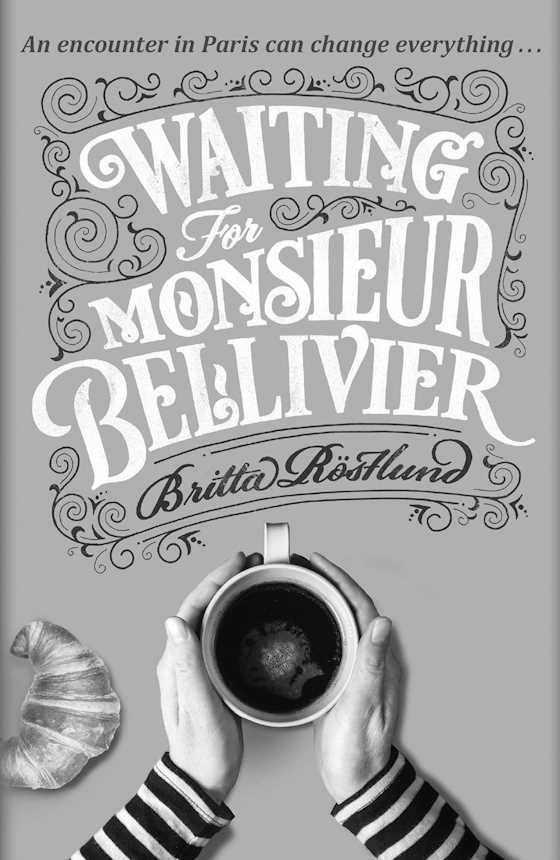 Waiting for Monsieur Belivier, written by Britta Röstlund.