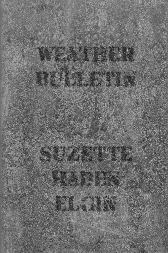 Weather Bulletin, written by Suzette Haden Elgin.