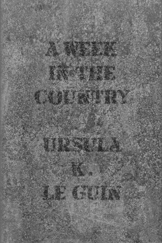 A Week in the Country, written by Ursula K Le Guin.