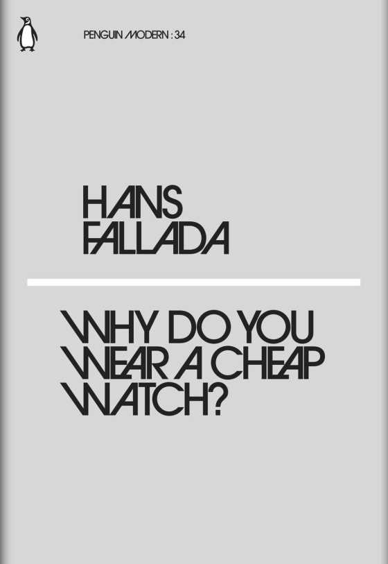 Why Do You Wear a Cheap Watch? written by Hans Fallada.