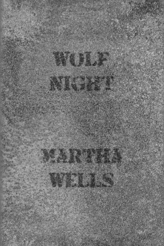 Wolf Night, written by Martha Wells.