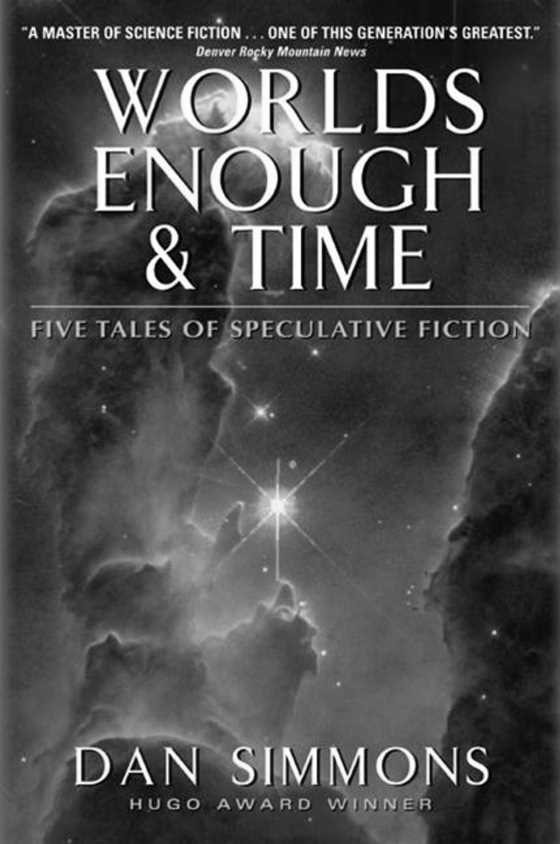 Click here to go to the Amazon Press page of Worlds Enough & Time, written by Dan Simmons.