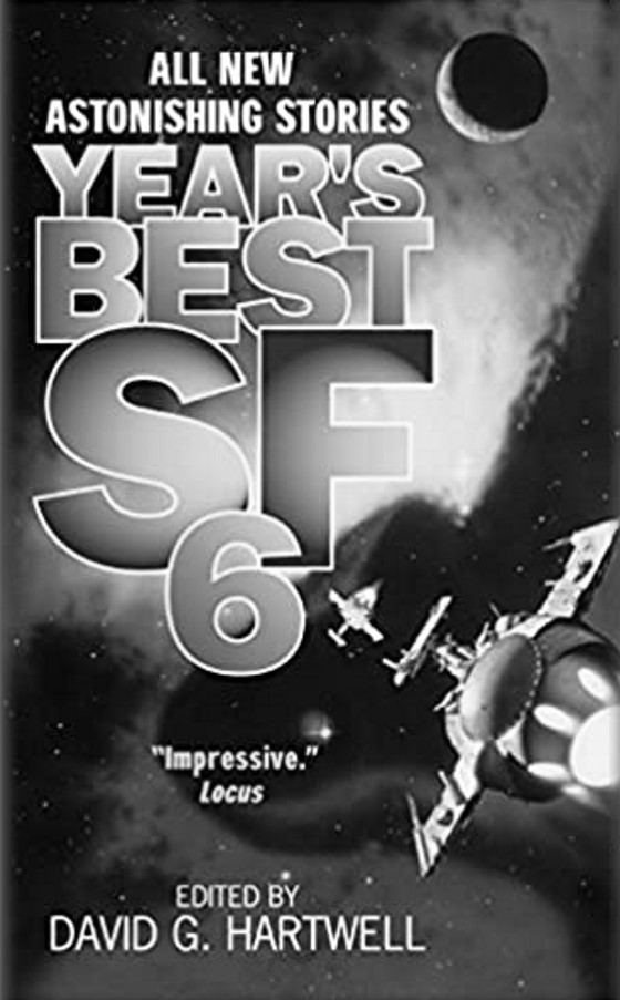 Year's Best SF 6, an anthology.