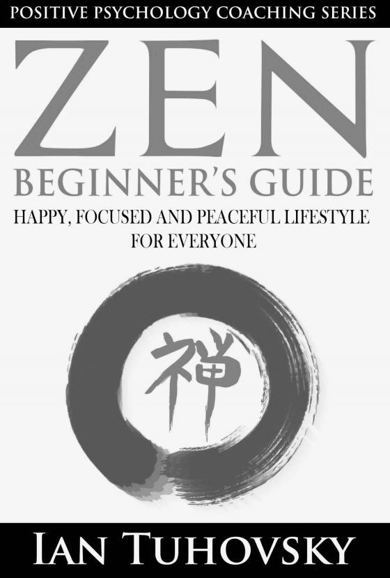 Zen: Beginner's Guide, written by Ian Tuhovsky.